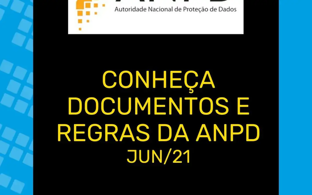 LGPD: Documentos Importantes da ANPD