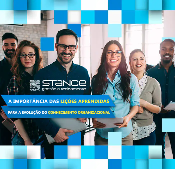 A importância das Lições Aprendidas para evolução do conhecimento organizacional