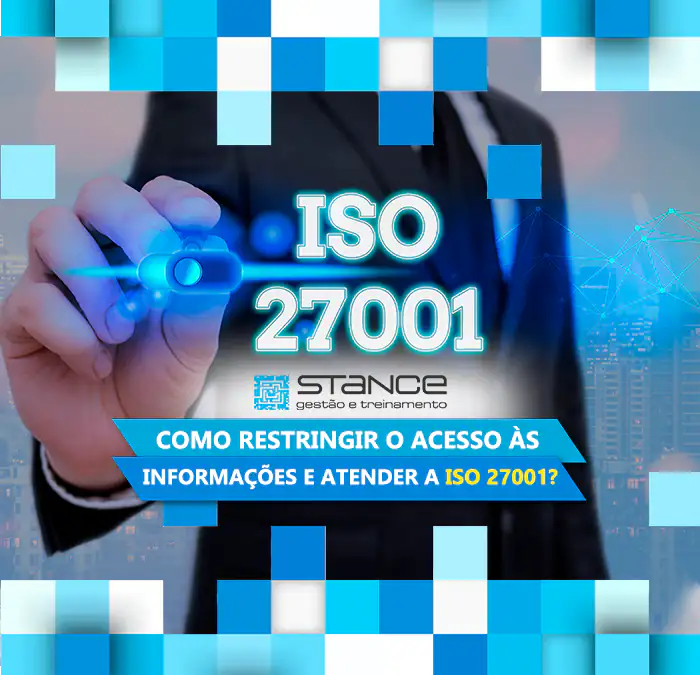 Como restringir o acesso às informações e atender a ISO 27001?