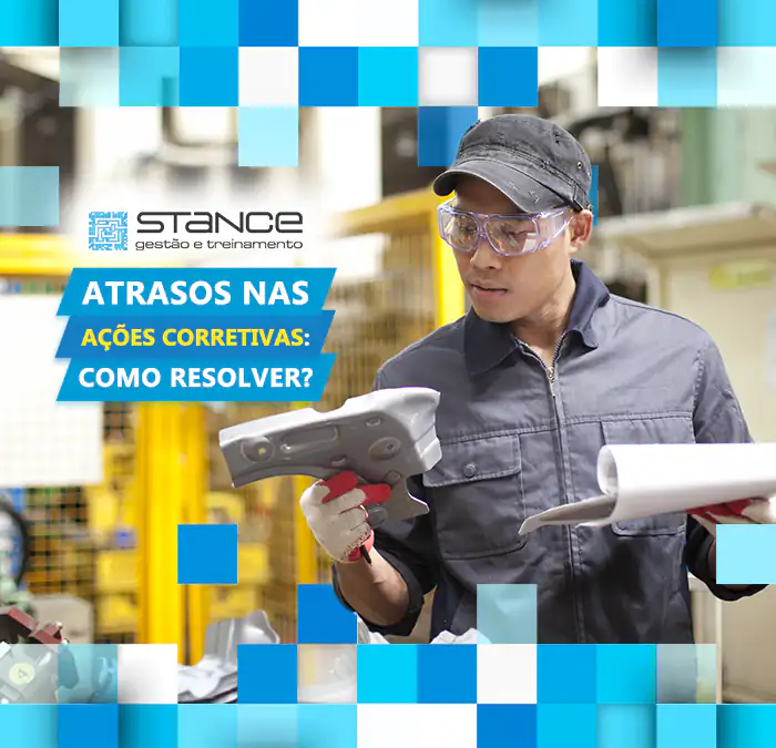 Atrasos nas ações corretivas: como resolver?