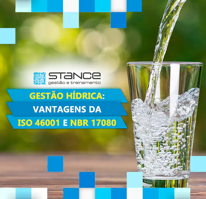 Gestão hídrica: vantagens da ISO 46001 e NBR 17080