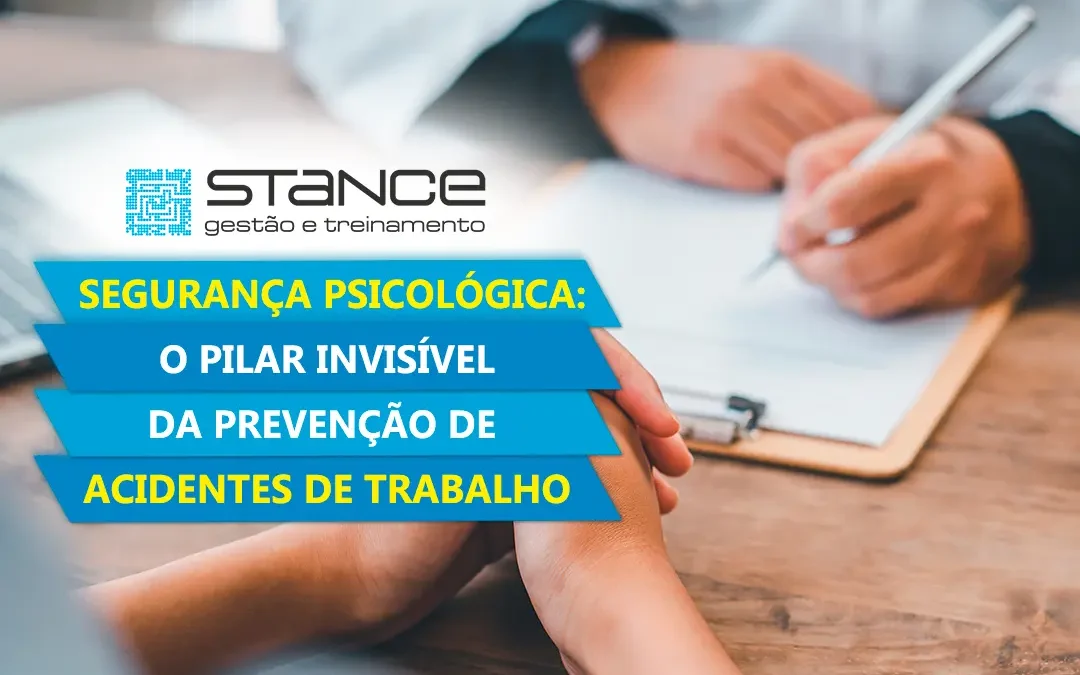 Segurança Psicológica: o pilar invisível da prevenção de Acidentes de Trabalho – Novo requisito da NR-1!
