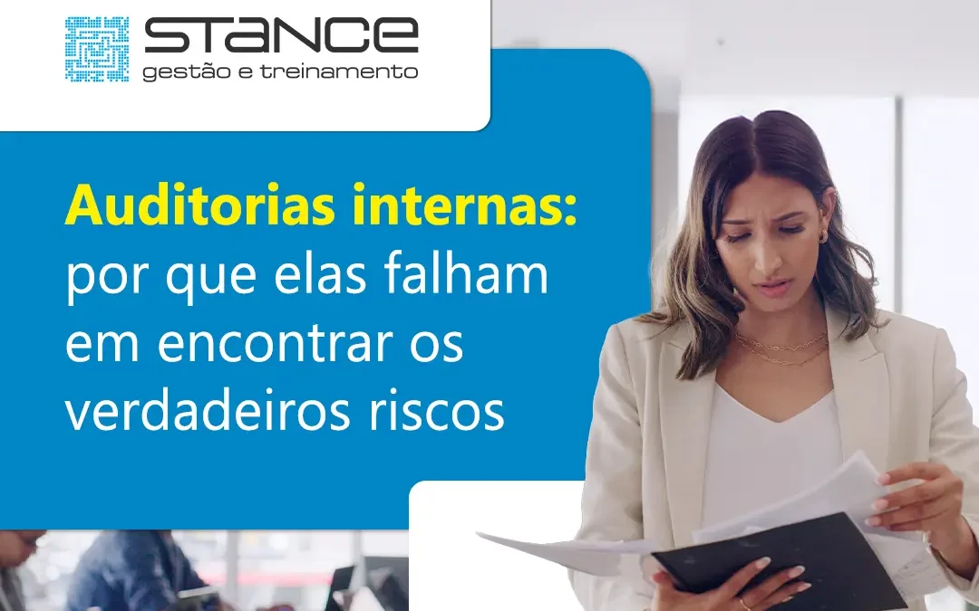 Auditorias internas: por que elas falham em encontrar os verdadeiros riscos