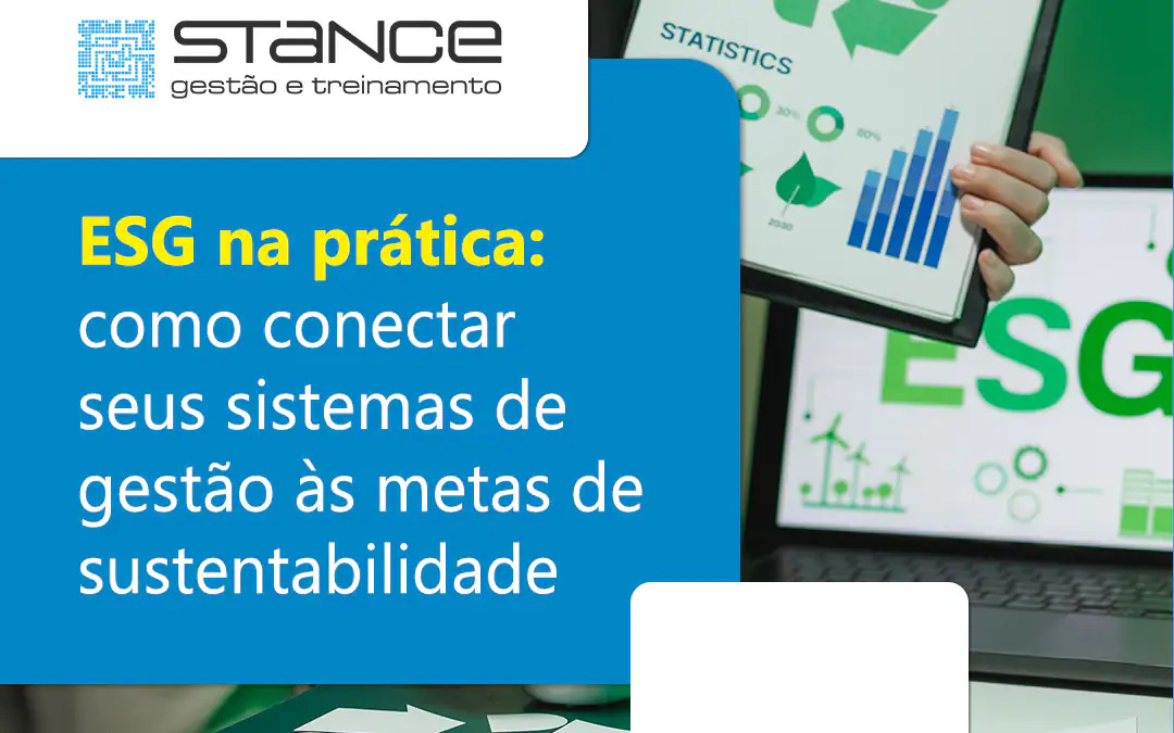 ESG na prática: como conectar seus sistemas de gestão às metas de sustentabilidade