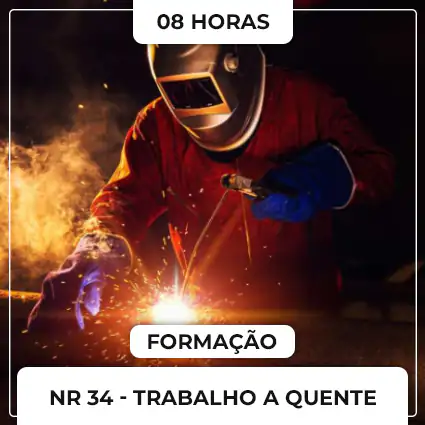 NR 34 – Trabalho a Quente (Formação) NR 34 - Trabalho a Quente (Formação)
